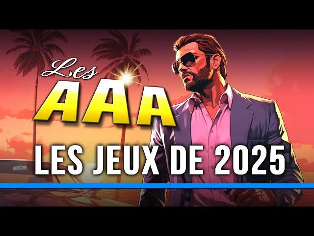 Les Jeux vidéo AAA de 2025 !