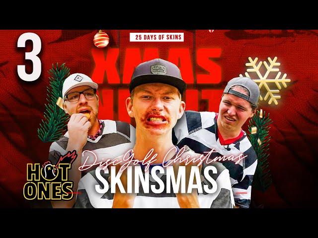 Day 3 | Disc Golf Skinsmas | OTB Tour Skins #117 | Hot Ones Edition