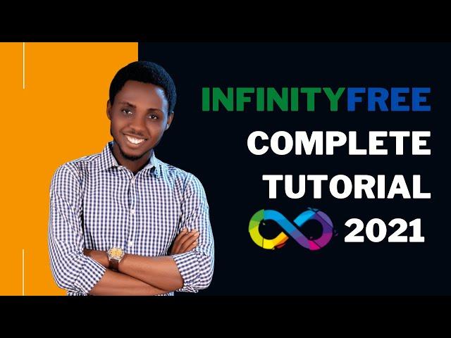 Infinity Free Complete Tutorials 2021. Free Web hosting & free domain with InfinityFree