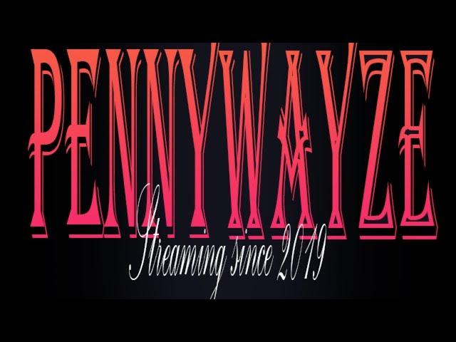 PennyWayze Live Stream