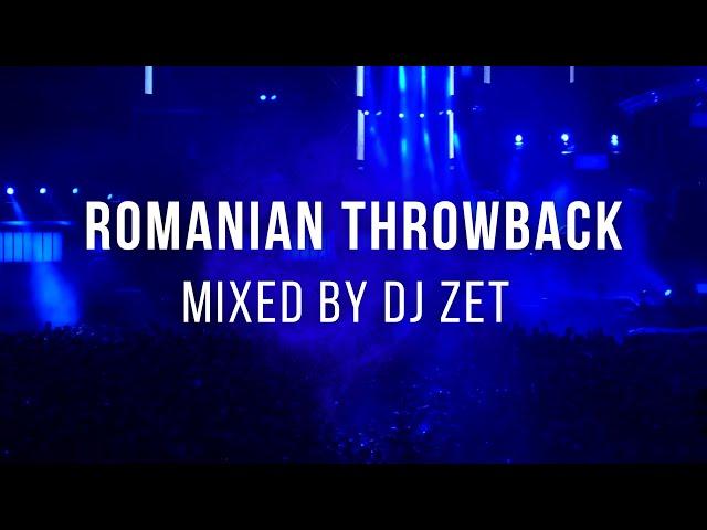 Dj Zet - Romanian Throwback (The Best Songs Party Mix)