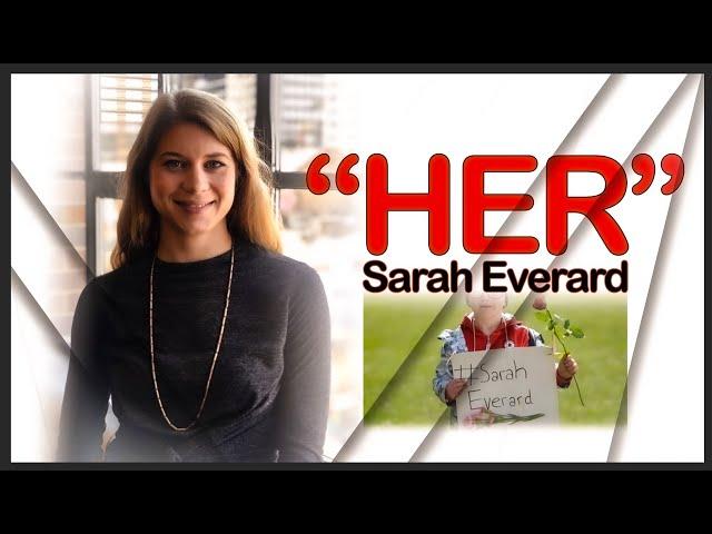 "HER"- Sarah Everard - Bir Kadına Şiddet ve Cinayet olayı daha! #KadınaŞiddeteHayır