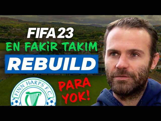 OYUNUN EN FAKİR TAKIMI ile REBUILD YAPTIM! // FIFA 23 EN FAKİR TAKIM REBUILD // KARİYER MODU