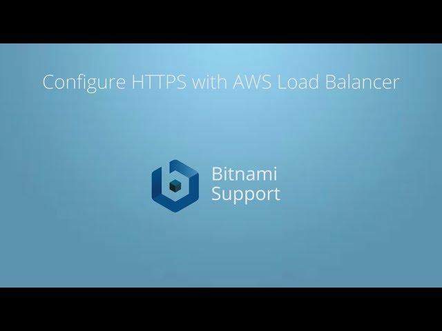 Configure HTTPS with an AWS Load Balancer