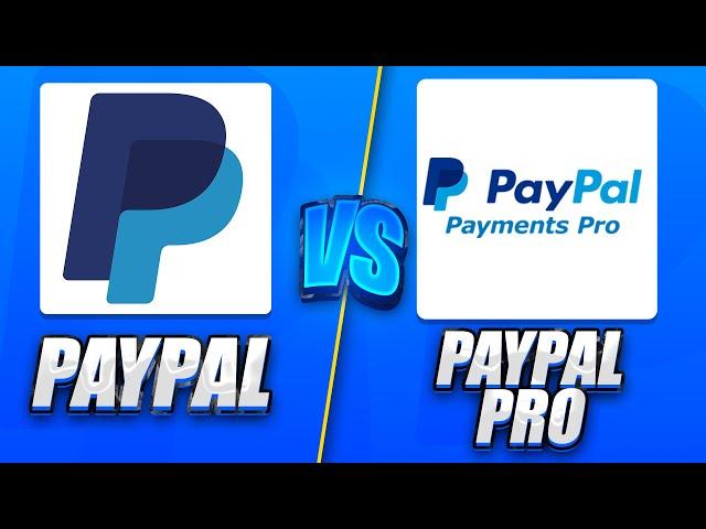 PayPal vs PayPal Pro: How To Decide If PayPal Pro Is Right For Your Business