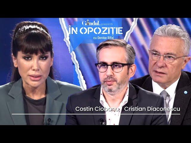 În Opoziție cu Denise Rifai | Cristian Diaconescu și Costin Ciobanu. România are președinte?