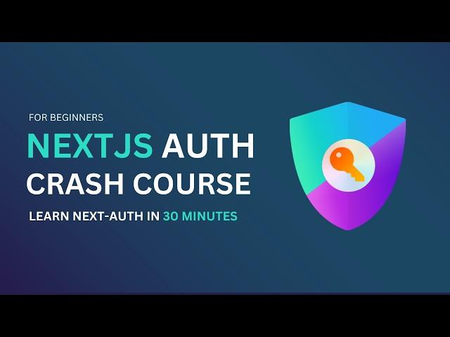 NextJS 15 Authentication Tutorial - Learn Next-Auth in 30 Minutes