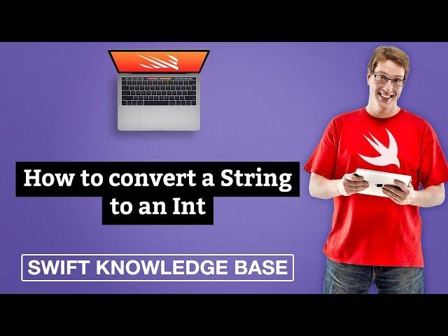 How to convert a String to an Int – Swift 5