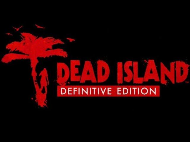 Прохождение Dead Island Definitive Edition - часть 93 - Ночной ястреб