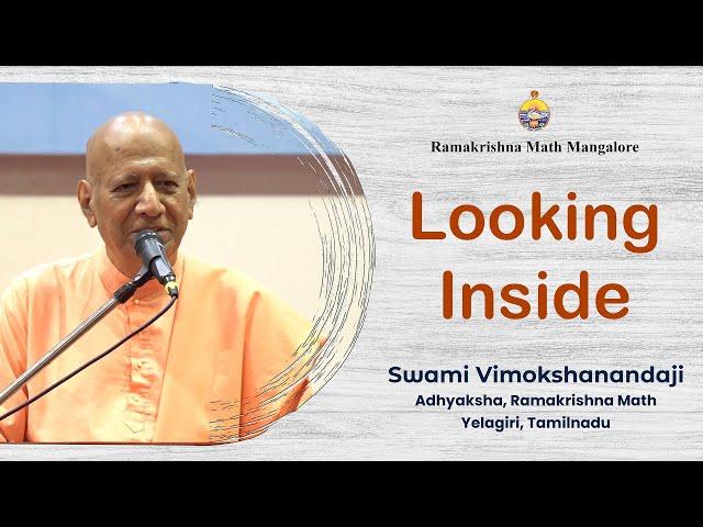 Looking Inside - Discourse by Swami Vimokshanandaji at Ramakrishna Math, Mangaluru