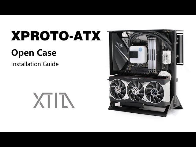 XPROTO-ATX - a Open Case Installation Guide , XTIA Design