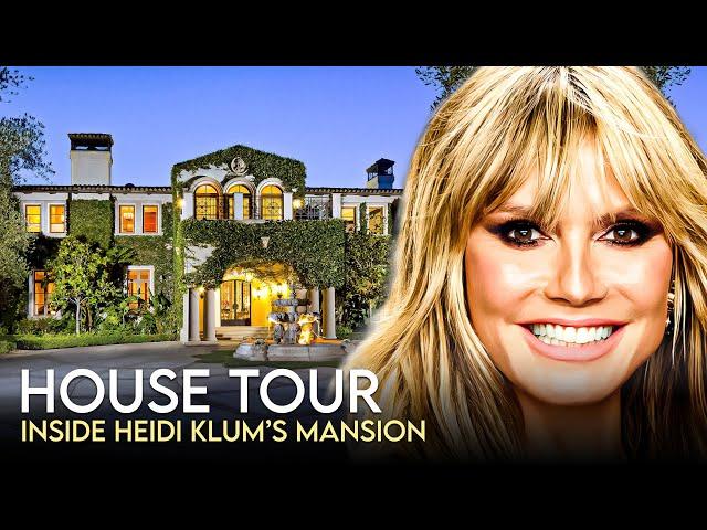 Heidi Klum | House Tour | $15 Million Brentwood Mansion & More