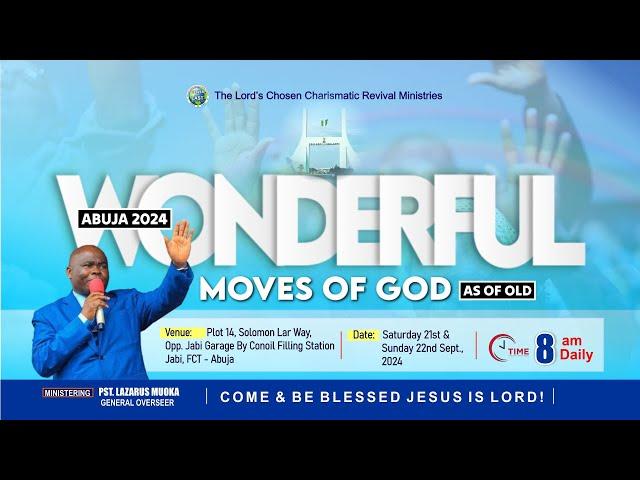 ABUJA 2024 I WONDERFUL MOVES OF GOD (AS OF OLD) DAY2 II WITH PST.LAZARUS MUOKA