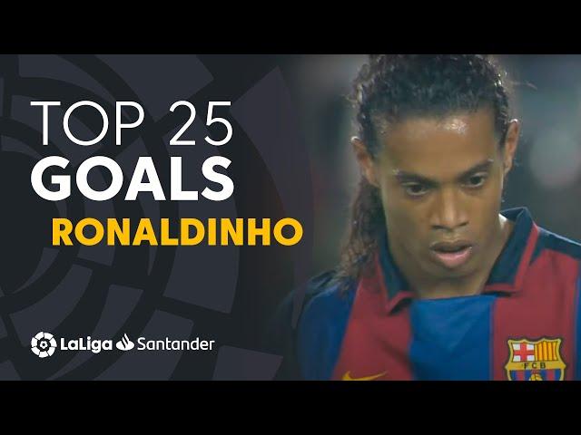 TOP 25 GOALS Ronaldinho LaLiga Santander