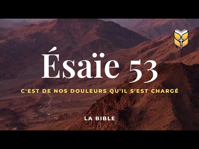 la Bible. Ésaïe 53. Louis Segond #BibleVision