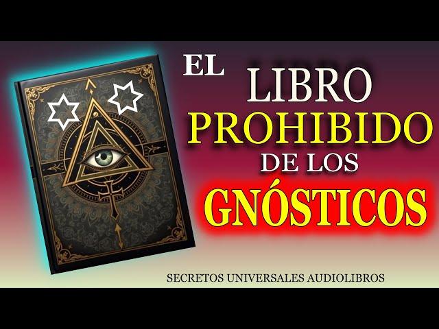 THE FORBIDDEN BOOK OF THE GNOSTICS AUDIOBOOK IN COMPLETE SPANISH APOCRYPHAS