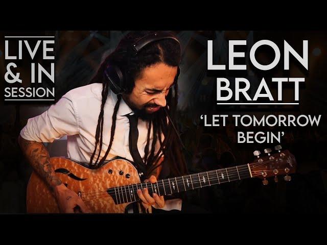 Leon Bratt - Let Tomorrow Begin (Live)