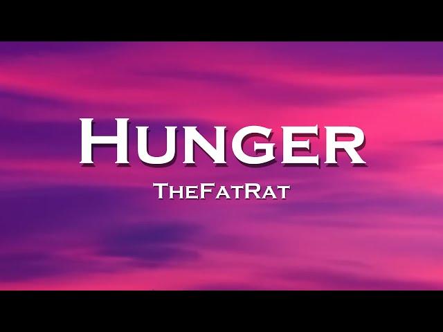 TheFatRat - Hunger (Lyrics)