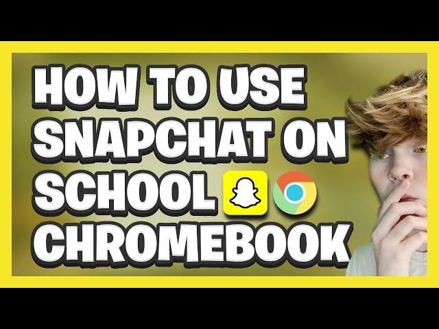 How To Use SNAPCHAT ON SCHOOL CHROMEBOOK!