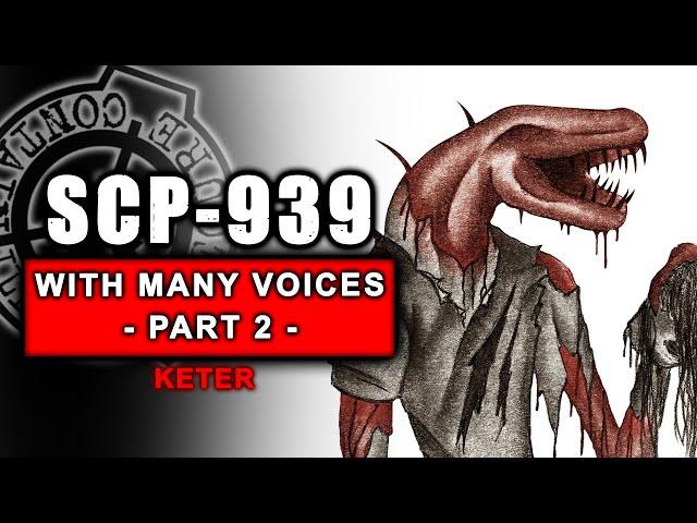 SCP-939 - With Many Voices - PART 2