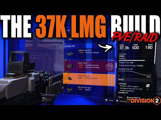 THE DIVISION 2 | THE 37K DMG LMG PVE/RAID BUILD UPDATED | MY BEST LMG BUILD 80% DTE & 90% HS DMG
