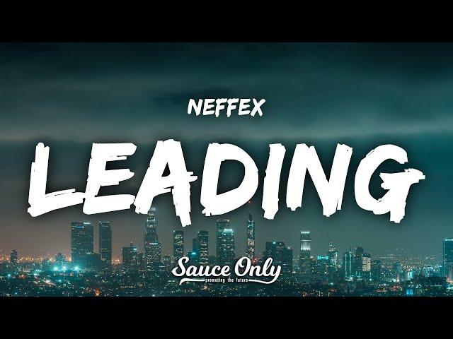 NEFFEX - Leading (Lyrics)