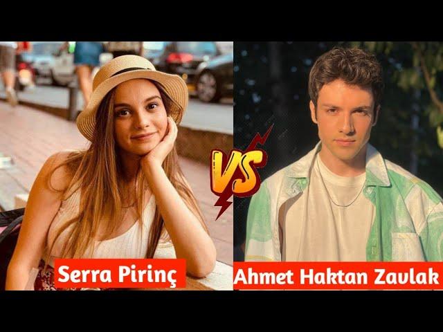 Serra Pirinç Vs Ahmet Haktan Zavlak  || lifestyle Comparison 2024