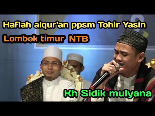 KH Sidik Mulyana || Haflah Al-qur'an PPSM Tohir Yasin Lombok Timur NTB