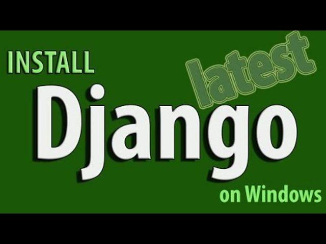 How to Install Django 3 on Windows 10/8/7