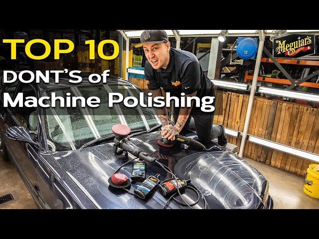 Top 10 DONT'S of DA Machine Polishing