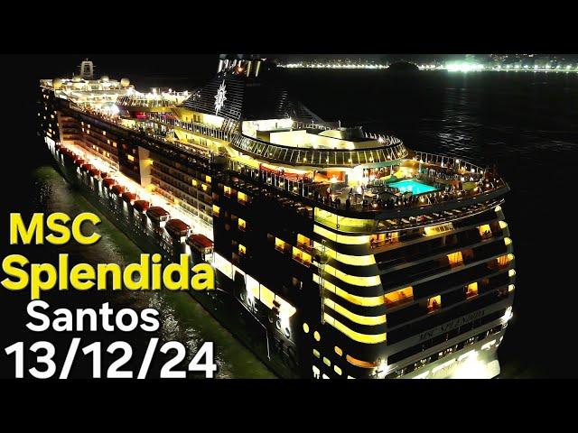 MSC SPLENDIDA ship leaving Santos cruise 13/dec/24 first time @naviodecruzeiroenovidades