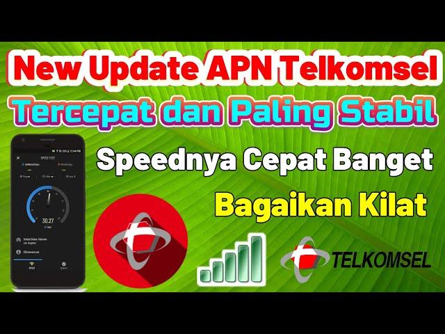 New Update APN Telkomsel Tercepat dan Paling Stabil || Speednya Cepat Banget Bagaikan Kilat