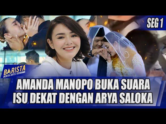 AMANDA MANOPO BUKA SUARA SOAL ISU KEDEKATANNYA DENGAN ARYA SALOKA | BARISTA