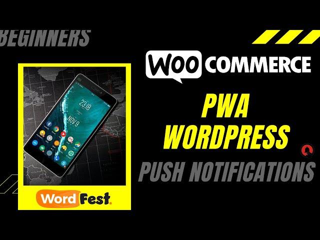 PWA WordPress Theme | PWA WordPress WooCommerce | WordPress PWA Push Notifications | WordFest 2021