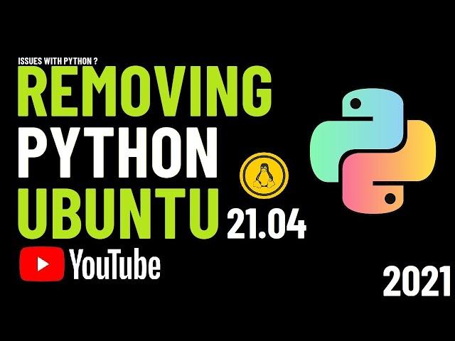 How to Remove Python from  Linux | Remove Python3 on Ubuntu 21.04 | Ubuntu Linux Python