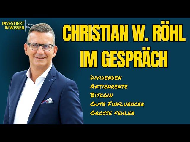 Christian W. Röhl im Talk zu ganz vielen Themen (Dividenden, Finfluencer, Neobroker, Bitcoin, ...)