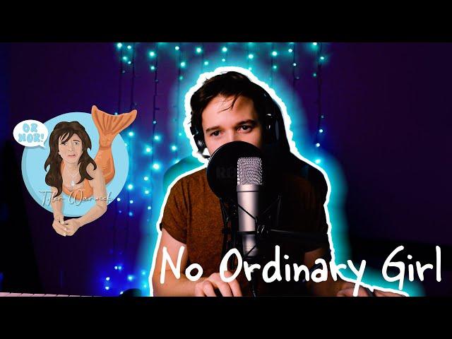 No Ordinary Girl - H2O just add water (Male Cover)