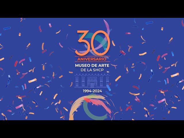 ¡Celebramos 30 años del #MuseoDeArte de la #SHCP