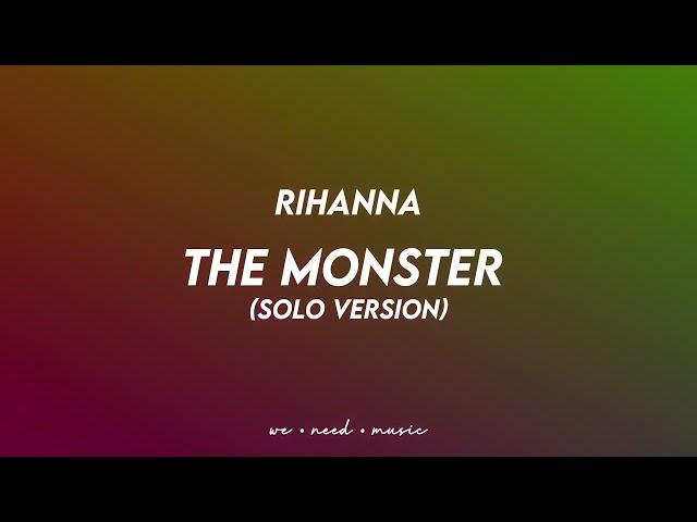 Rihanna - The Monster (Solo Version)