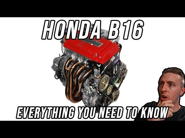 Honda B16: Everything You Need to Know