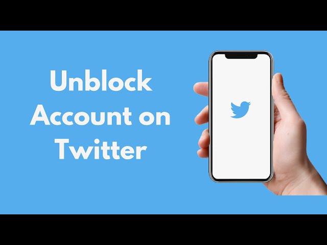 How to Unblock Account on Twitter (2021)