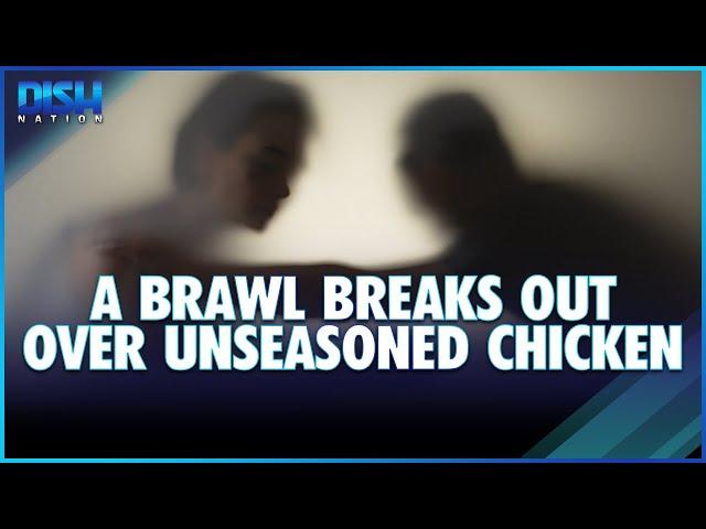 Didn't See Dish Coming: A Brawl Breaks Out Over Unseasoned Chicken!