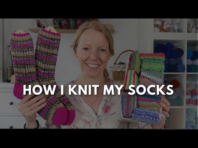 HOW I KNIT MY SOCKS ... NOW and what I have learned