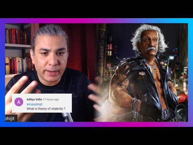 Einstein's Theory of Relativity | #AskAbhijit E13Q6 | Abhijit Chavda