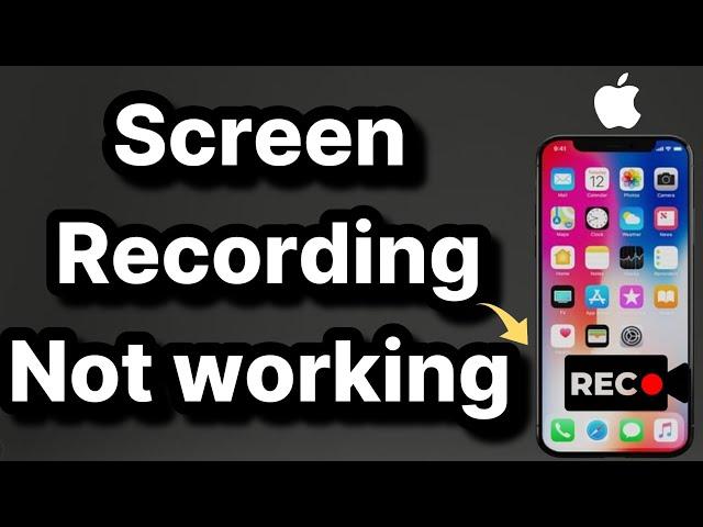 Screen recording not working in iPhone - Fix