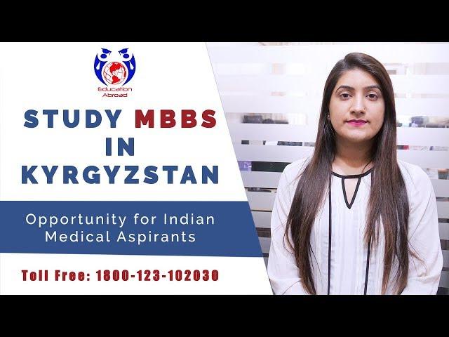 Study MBBS in Kyrgyzstan | Opportunity for Indian Medical Aspirants