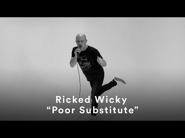 Ricked Wicky - “Poor Substitute” (Official Music Video)