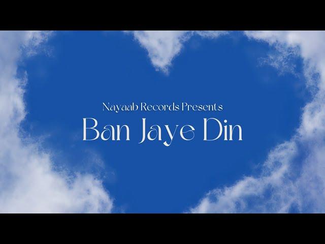 BAN JAYE DIN - ETHER ( LYRICAL VIDEO ) NAYAAB RECORDS