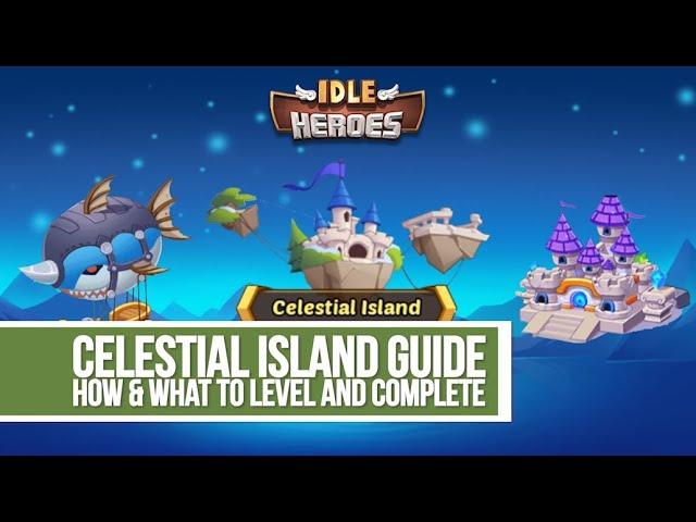 Idle Heroes - Celestial Island Guide