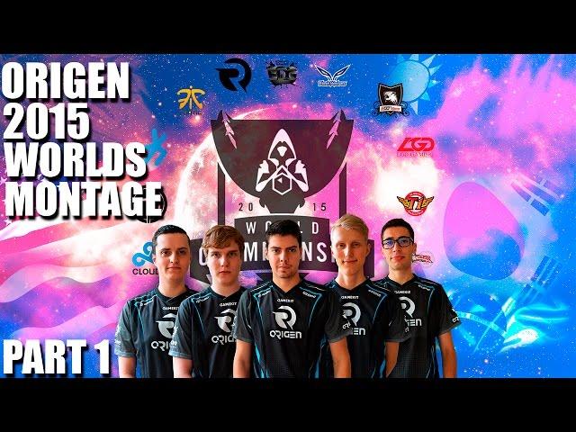 ORIGEN 2015 WORLDS MONTAGE | PART 1 | by Skraifex | Origen 2015 worlds